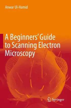 Ul-Hamid |  A Beginners' Guide to Scanning Electron Microscopy | Buch |  Sack Fachmedien