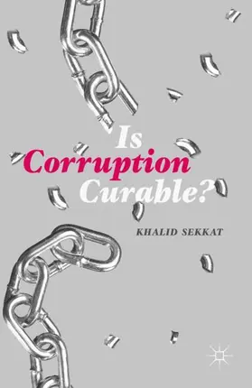 Sekkat | Is Corruption Curable? | Buch | 978-3-319-98517-6 | sack.de