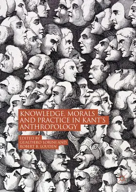 Lorini / Louden |  Knowledge, Morals and Practice in Kant's Anthropology | eBook | Sack Fachmedien