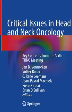 Vermorken / Budach / O'Sullivan |  Critical Issues in Head and Neck Oncology | Buch |  Sack Fachmedien