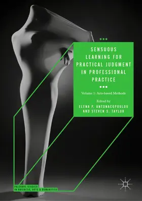 Taylor / Antonacopoulou |  Sensuous Learning for Practical Judgment in Professional Practice | Buch |  Sack Fachmedien