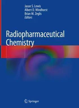 Lewis / Windhorst / Zeglis |  Radiopharmaceutical Chemistry | eBook | Sack Fachmedien