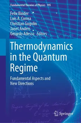 Binder / Correa / Gogolin |  Thermodynamics in the Quantum Regime | Buch |  Sack Fachmedien