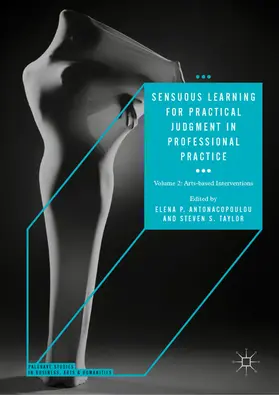 Antonacopoulou / Taylor | Sensuous Learning for Practical Judgment in Professional Practice | E-Book | sack.de