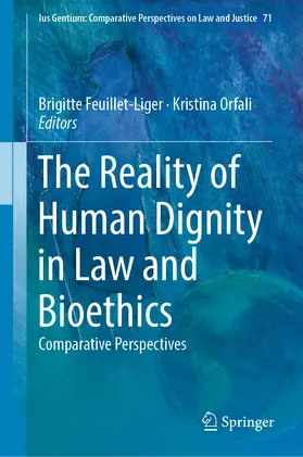 Feuillet-Liger / Orfali |  The Reality of Human Dignity in Law and Bioethics | eBook | Sack Fachmedien