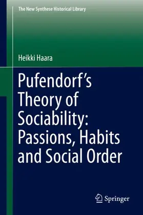 Haara |  Pufendorf's Theory of Sociability: Passions, Habits and Social Order | Buch |  Sack Fachmedien