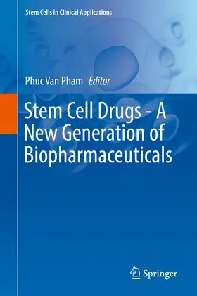 Pham |  Stem Cell Drugs - A New Generation of Biopharmaceuticals | Buch |  Sack Fachmedien