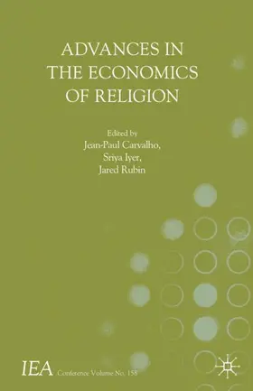 Carvalho / Rubin / Iyer |  Advances in the Economics of Religion | Buch |  Sack Fachmedien