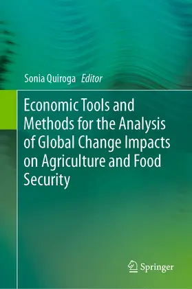 Quiroga | Economic Tools and Methods for the Analysis of Global Change Impacts on Agriculture and Food Security | E-Book | sack.de