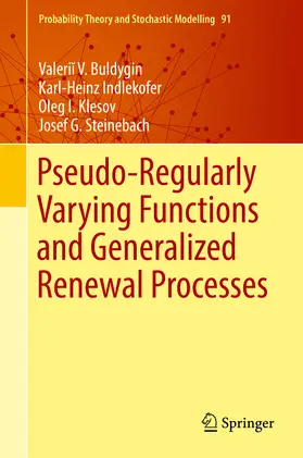 Buldygin / Indlekofer / Klesov |  Pseudo-Regularly Varying Functions and Generalized Renewal Processes | eBook | Sack Fachmedien