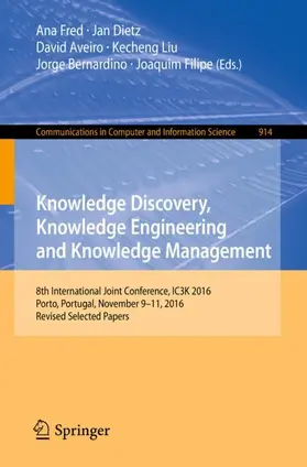 Fred / Dietz / Filipe |  Knowledge Discovery, Knowledge Engineering and Knowledge Management | Buch |  Sack Fachmedien