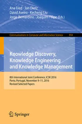 Fred / Dietz / Aveiro | Knowledge Discovery, Knowledge Engineering and Knowledge Management | E-Book | sack.de