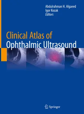 Algaeed / Kozak | Clinical Atlas of Ophthalmic Ultrasound | E-Book | sack.de