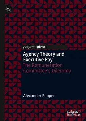 Pepper | Agency Theory and Executive Pay | Buch | 978-3-319-99968-5 | sack.de