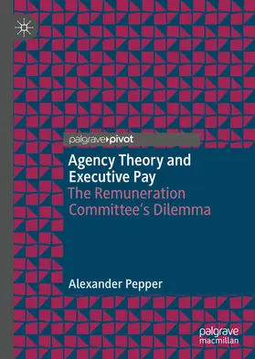Pepper |  Agency Theory and Executive Pay | eBook | Sack Fachmedien