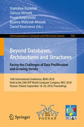 Kozielski / Mrozek / Kasprowski |  Beyond Databases, Architectures and Structures. Facing the Challenges of Data Proliferation and Growing Variety | eBook | Sack Fachmedien