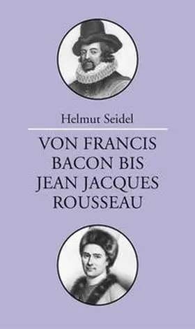 Seidel |  Von Francis Bacon bis Jean-Jacques Rousseau | Buch |  Sack Fachmedien