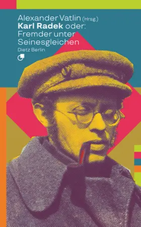 Vatlin |  Karl Radek oder: Fremder unter Seinesgleichen | Buch |  Sack Fachmedien