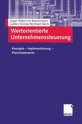 Weber / Hirsch / Bramsemann |  Wertorientierte Unternehmenssteuerung | Buch |  Sack Fachmedien