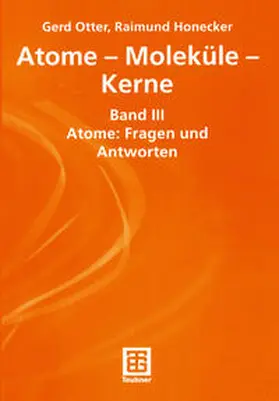 Otter / Honecker |  Atome — Moleküle — Kerne | eBook | Sack Fachmedien