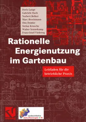 Lange / Hack / Belker |  Rationelle Energienutzung im Gartenbau | eBook | Sack Fachmedien