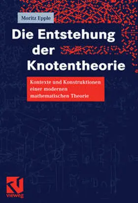 Epple |  Die Entstehung der Knotentheorie | eBook | Sack Fachmedien