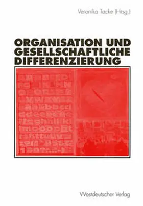 Tacke |  Organisation und gesellschaftliche Differenzierung | eBook | Sack Fachmedien