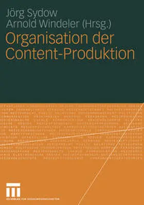Sydow / Windeler |  Organisation der Content-Produktion | eBook | Sack Fachmedien