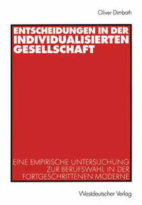 Dimbath |  Entscheidungen in der individualisierten Gesellschaft | eBook | Sack Fachmedien