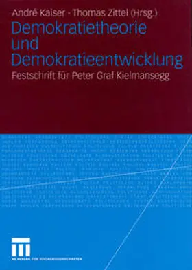 Kaiser / Zittel |  Demokratietheorie und Demokratieentwicklung | eBook | Sack Fachmedien