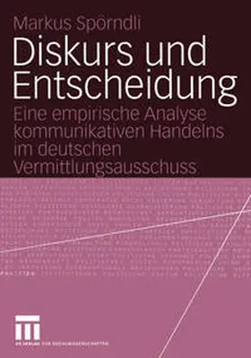 Spörndli | Diskurs und Entscheidung | E-Book | sack.de
