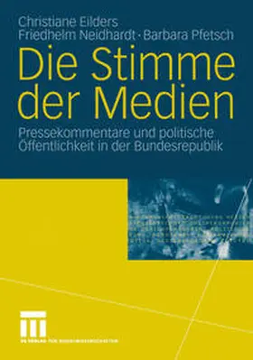 Eilders / Neidhardt / Pfetsch | Die Stimme der Medien | E-Book | sack.de