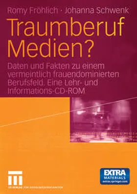 Fröhlich / Schwenk |  Traumberuf Medien? | eBook | Sack Fachmedien