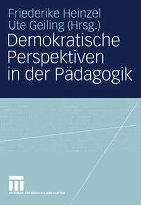 Heinzel / Geiling |  Demokratische Perspektiven in der Pädagogik | eBook | Sack Fachmedien