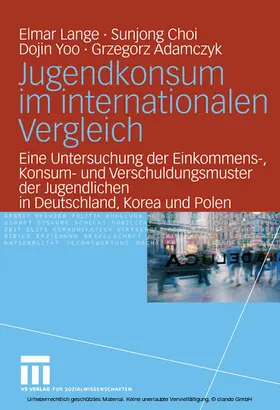Lange / Choi / Yoo |  Jugendkonsum im internationalen Vergleich | eBook | Sack Fachmedien