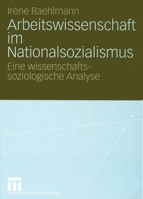 Raehlmann |  Arbeitswissenschaft im Nationalsozialismus | eBook | Sack Fachmedien