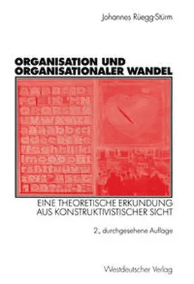 Rüegg-Stürm |  Organisation und organisationaler Wandel | eBook | Sack Fachmedien