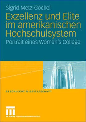 Metz-Göckel |  Exzellenz und Elite im amerikanischen Hochschulsystem | eBook | Sack Fachmedien
