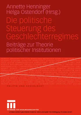 Ostendorf / Henninger |  Die politische Steuerung des Geschlechterregimes | eBook | Sack Fachmedien