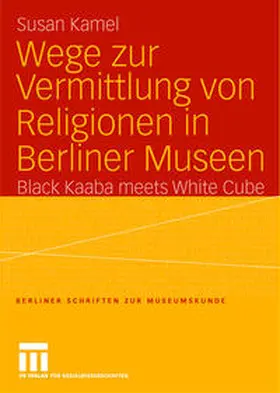 Kamel |  Wege zur Vermittlung von Religionen in Berliner Museen | eBook | Sack Fachmedien