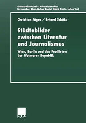 Jäger / Schütz |  Städtebilder zwischen Literatur und Journalismus | eBook | Sack Fachmedien