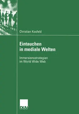 Kosfeld |  Eintauchen in mediale Welten | eBook | Sack Fachmedien