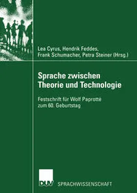 Cyrus / Feddes / Schumacher |  Sprache zwischen Theorie und Technologie / Language between Theory and Technology | eBook | Sack Fachmedien