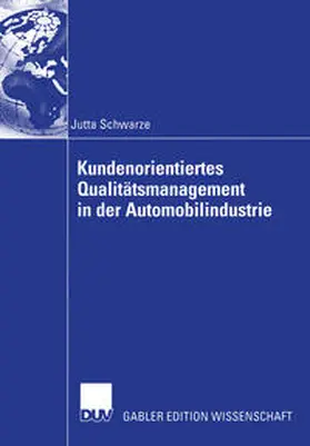 Schwarze | Kundenorientiertes Qualitätsmanagement in der Automobilindustrie | E-Book | sack.de