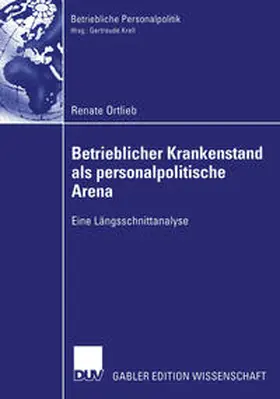 Ortlieb |  Betrieblicher Krankenstand als personalpolitische Arena | eBook | Sack Fachmedien
