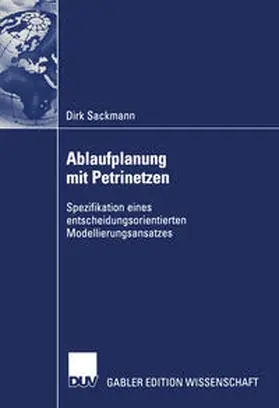 Sackmann |  Ablaufplanung mit Petrinetzen | eBook | Sack Fachmedien