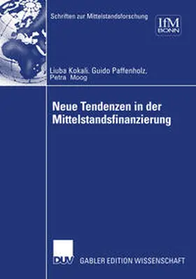 Kokalj / Moog / Paffenholz |  Neue Tendenzen in der Mittelstandsfinanzierung | eBook | Sack Fachmedien