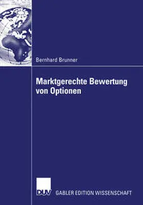 Brunner |  Marktgerechte Bewertung von Optionen | eBook | Sack Fachmedien