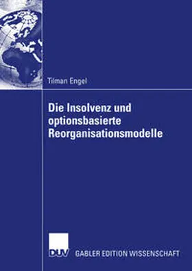 Engel | Die Insolvenz und optionsbasierte Reorganisationsmodelle | E-Book | sack.de