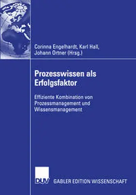 Engelhardt / Hall / Ortner |  Prozesswissen als Erfolgsfaktor | eBook | Sack Fachmedien